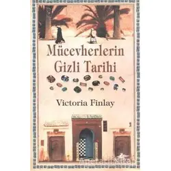 Mücevherlerin Gizli Tarihi - Victoria Finlay - Pegasus Yayınları