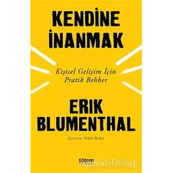 Kendine İnanmak - Erik Blumenthal - Totem Yayıncılık