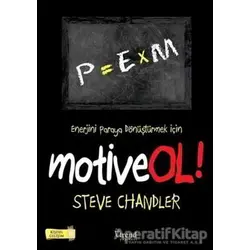 Motive Ol! - Steve Chandler - Trend Kitap