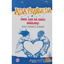 Okul Çok da Sıkıcı Değilmiş - Şule Tankut Jobert - Kelime Yayınları