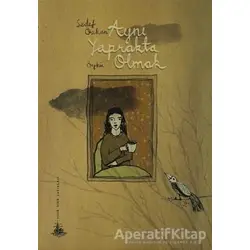 Aynı Yaprakta Olmak - Sedef Özkan - Yitik Ülke Yayınları
