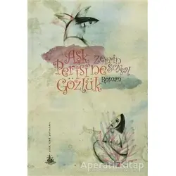 Aşk Perisi’ne Gözlük - Zerrin Soysal - Yitik Ülke Yayınları