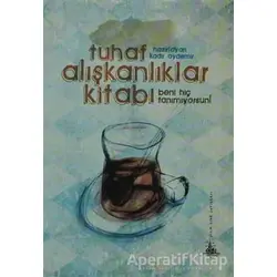 Tuhaf Alışkanlıklar Kitabı - Kadir Aydemir - Yitik Ülke Yayınları
