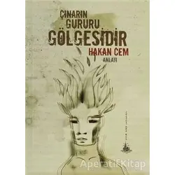 Çınarın Gururu Gölgesidir - Hakan Cem - Yitik Ülke Yayınları