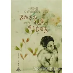 Rosa ile Ejder - Orhan Çetinbilek - Yitik Ülke Yayınları