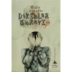 Dikenler Sarayı - Kadir Aydemir - Yitik Ülke Yayınları