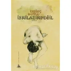 İsmilazımdeğil - Erdinç Mutlu - Yitik Ülke Yayınları