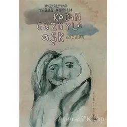 Kadın Gözüyle Aşk - Tarık Solmuş - Yitik Ülke Yayınları