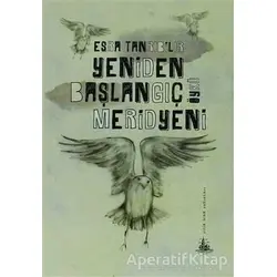Yeniden Başlangıç Meridyeni - Esra Tanrıbilir - Yitik Ülke Yayınları
