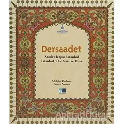 Dersaadet - Saadet Kapısı İstanbul - İstanbul, The Gate to Bliss - Adolphe Thalasso - Kültür A.Ş.
