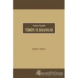 Türkiye ve Balkanlar - Hikmet Öksüz - Serander Yayınları