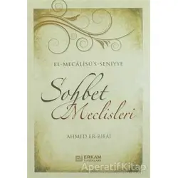 Sohbet Meclisleri - Ahmed Er-Rıfai - Erkam Yayınları