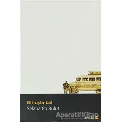 Bihuşta Lal - Selahattin Bulut - Avesta Yayınları