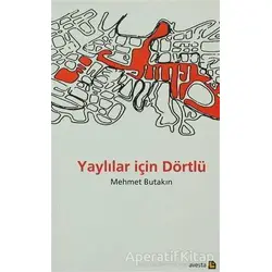 Yaylılar İçin Dörtlü - Mehmet Butakın - Avesta Yayınları