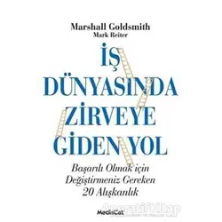 İş Dünyasında Zirveye Giden Yol - Marshall Goldsmith - MediaCat Kitapları