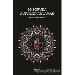 99 Soruda Aleviliği Anlamak - Hasan Harmancı - Demos Yayınları