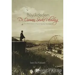 Büyükdedem Dr. Osman Şevki Uludağ - İrem Ela Yıldızeli - Pan Yayıncılık