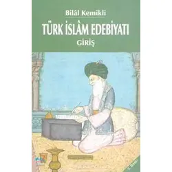 Emin Yayınları - Türk İslam Edebiyatı Giriş - Bilal Kemikli