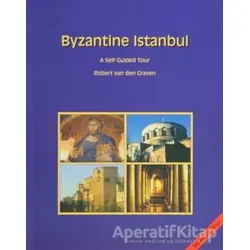 Byzantine Istanbul - Robert Van Den Graven - Çitlembik Yayınevi
