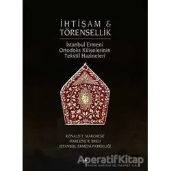 İhtişam ve Törensellik - Ronald T. Marchese - Çitlembik Yayınevi