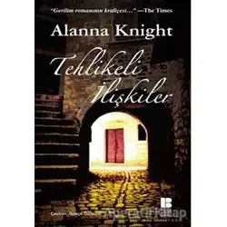 Tehlikeli İlişkiler - Alanna Knight - Bilge Kültür Sanat