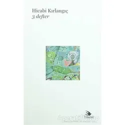 3 Defter - Hicabi Kırlangıç - Ebabil Yayınları
