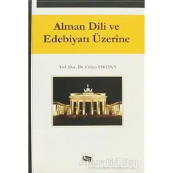 Alman Dili ve Edebiyatı Üzerine - Özlem Fırtına - Anı Yayıncılık