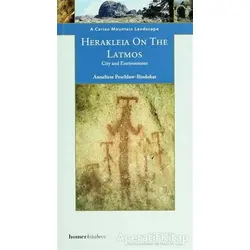 A Carian Mountain Landscape: Herakleia On The Latmos-City and Environment