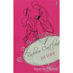 Aşk Gemisi - Barbara Cartland - Artemis Yayınları