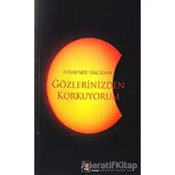Gözlerinizden Korkuyorum - Ferhunde Hacizade - Kapı Yayınları