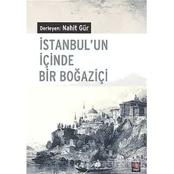 İstanbul’un İçinde Bir Boğaziçi - Nahit Gür - Kapı Yayınları