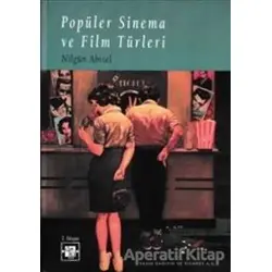 Popüler Sinema ve Film Türleri - Nilgün Abisel - De Ki Yayınları