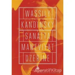 Sanatta Maneviyat Üzerine - Wassily Kandinsky - Yitik Ülke Yayınları