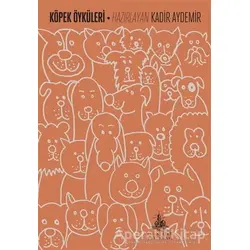 Köpek Öyküleri - Kadir Aydemir - Yitik Ülke Yayınları