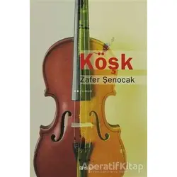 Köşk - Zafer Şenocak - Alef Yayınevi