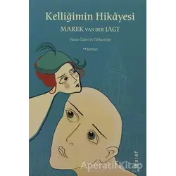 Kelliğimin Hikayesi - Marek Van Der Jagt - Alef Yayınevi