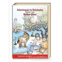Arkadaşım ve Kardeşim - Nefise Eken - Özlem Yayınevi