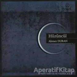Hüzüncül - Ahmet Duran - Hayal Yayınları