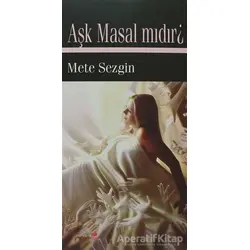 Aşk Masal Mıdır? - Mete Sezgin - Romantik Kitap