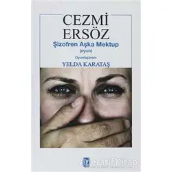 Şizofren Aşka Mektup (Oyun) - Cezmi Ersöz - Tekin Yayınevi