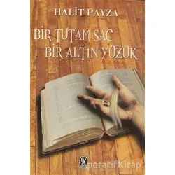 Bir Tutam Saç Bir Altın Yüzük - Halit Payza - Tekin Yayınevi