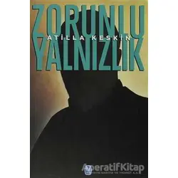 Zorunlu Yalnızlık - Atilla Keskin - Tekin Yayınevi