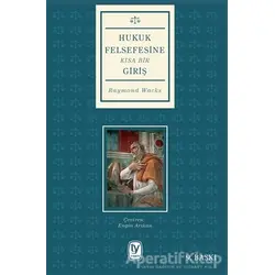 Hukuk Felsefesine Kısa Bir Giriş - Raymond Wacks - Tekin Yayınevi