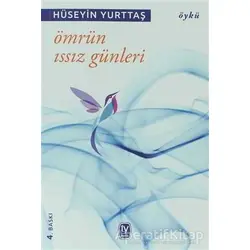 Ömrün Issız Günleri - Hüseyin Yurttaş - Tekin Yayınevi