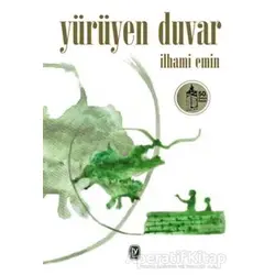 Yürüyen Duvar - İlhami Emin - Tekin Yayınevi
