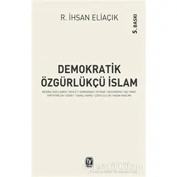Demokratik Özgürlükçü İslam - Recep İhsan Eliaçık - Tekin Yayınevi