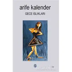 Gece Islıkları - Arife Kalender - Tekin Yayınevi