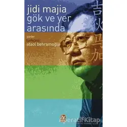 Gök ve Yer Arasında - Jidi Majia - Tekin Yayınevi
