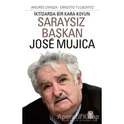 Saraysız Başkan Jose Mujica - Andres Danza - Tekin Yayınevi