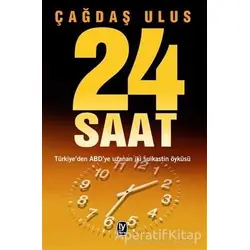 24 Saat - Çağdaş Ulus - Tekin Yayınevi